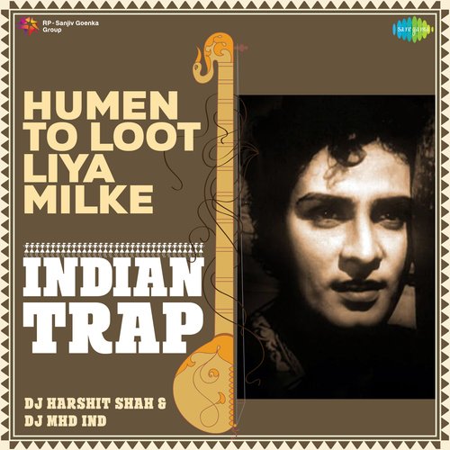 Humen To Loot Liya Milke - Indian Trap