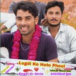 Lugdi Ko Hoto Phool