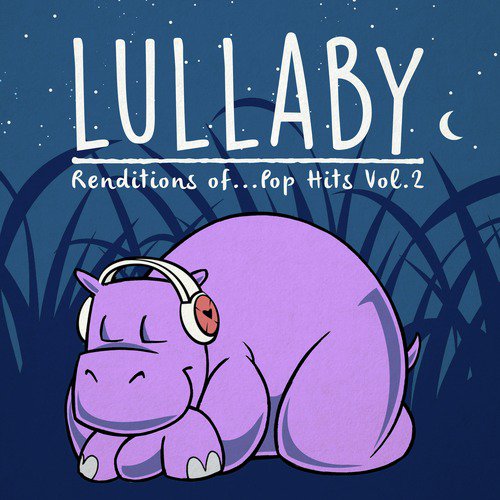 Lullaby Renditions Of… Pop Hits Vol. 2_poster_image