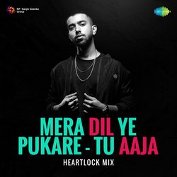 Mera Dil Ye Pukare - Tu Aaja - Heartlock Mix-PwpbdRtWGkE