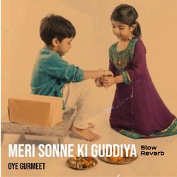 Meri Sonne Ki Guddiya (Slow Reverb)-EStdZABRfmc