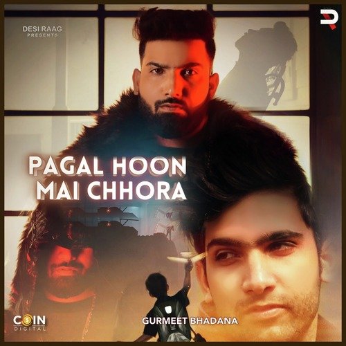 Pagal Hoon Mai Chhora
