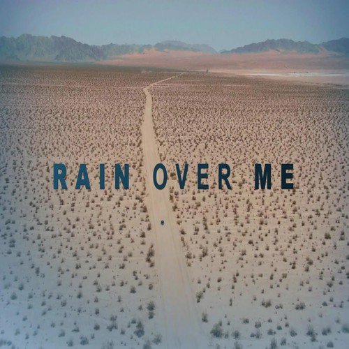 Rain Over Me - Single