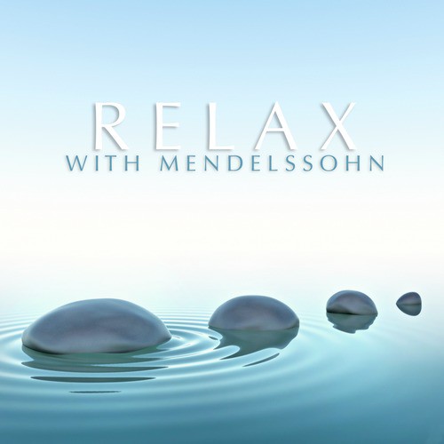 Relax With Mendelssohn