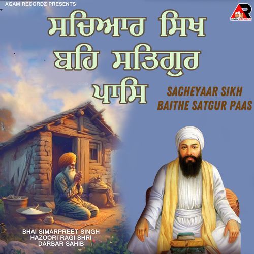 Sachiar Sikh Baithe Satgur Paas
