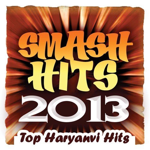 Smash Hits 2013 -Top Haryanvi Hits