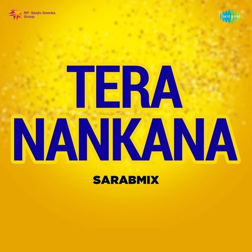 Tera Nankana - SarabMix