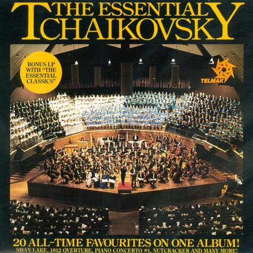 The Essential Tchaikovsky