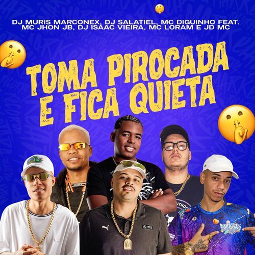 Toma Pirocada e Fica Quieta_poster_image