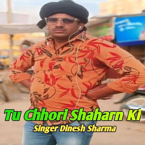 Tu Chhori Shaharn Ki