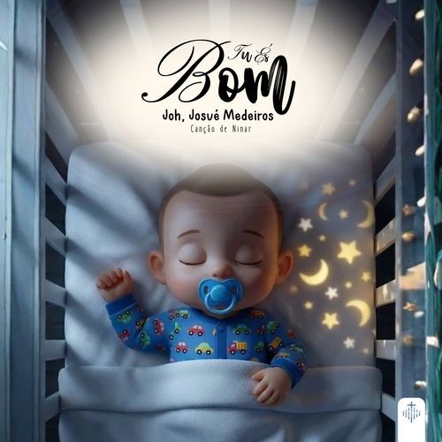 Tu És Bom (Lullabies)