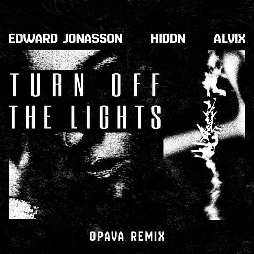 Turn Off The Lights (OPAVA Remix)_poster_image