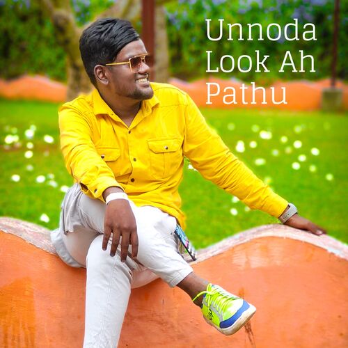 Unnoda Look Ah Pathu