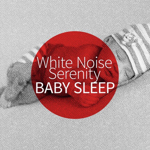 White Noise Serenity: Baby Sleep