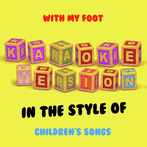 With My Foot (In the Style of Children's Songs) [Karaoke Version] - Single