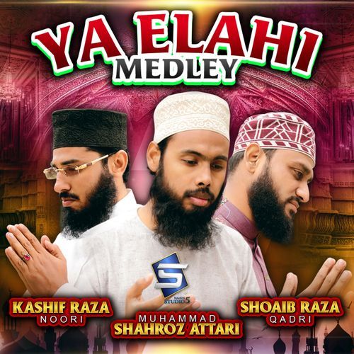 Ya Elahi Medley