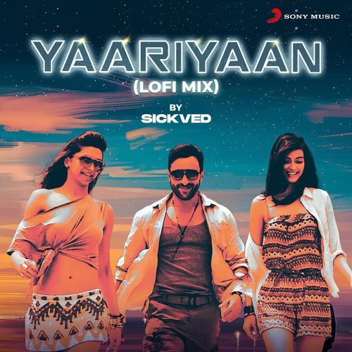 Yaariyaan (Lofi Mix By SICKVED)