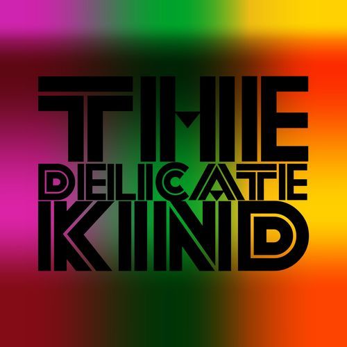 the delicate kind