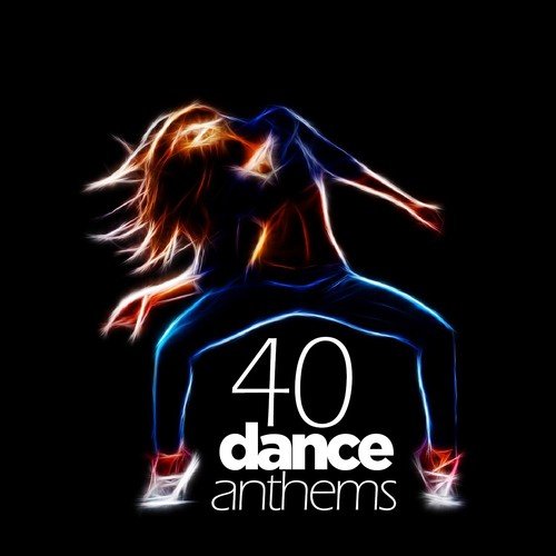 40 Dance Anthems