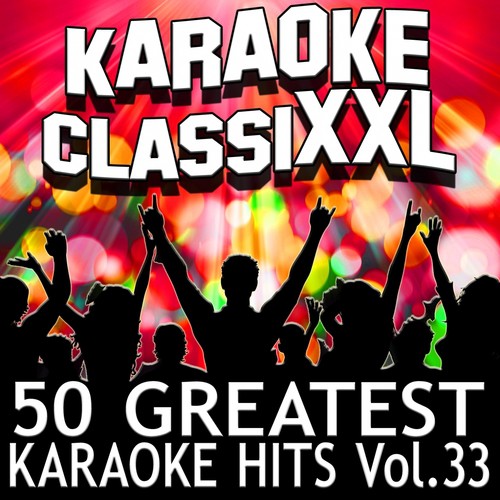 50 Greatest Karaoke Hits, Vol. 33 (Karaoke Version)