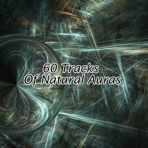 60 Tracks Of Natural Auras