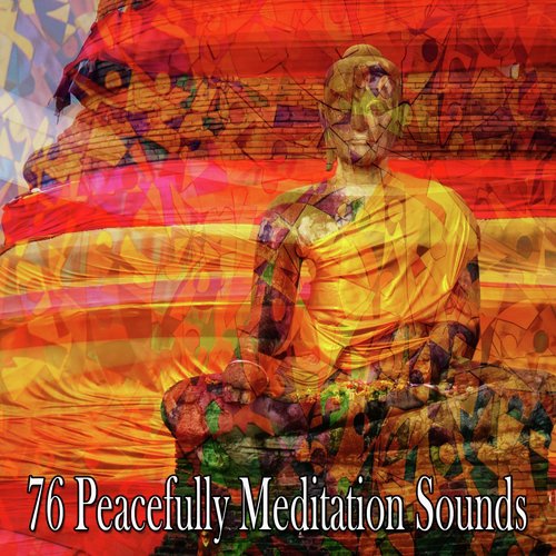 76 Peacefully Meditation Sounds