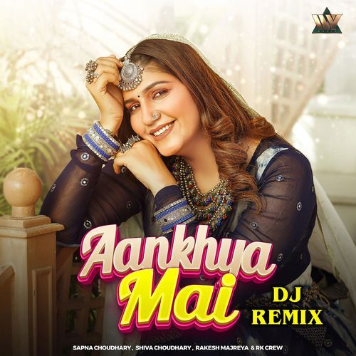 Aankhya Mai (DJ Remix)