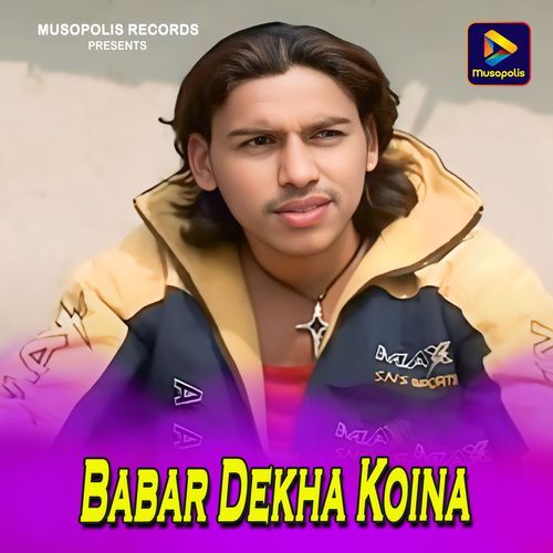 Babar Dekha Koina