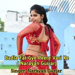 Badla Fat Gye Peere Vari Ke ( Narayan Gurjar)-SV84RzN8YGI