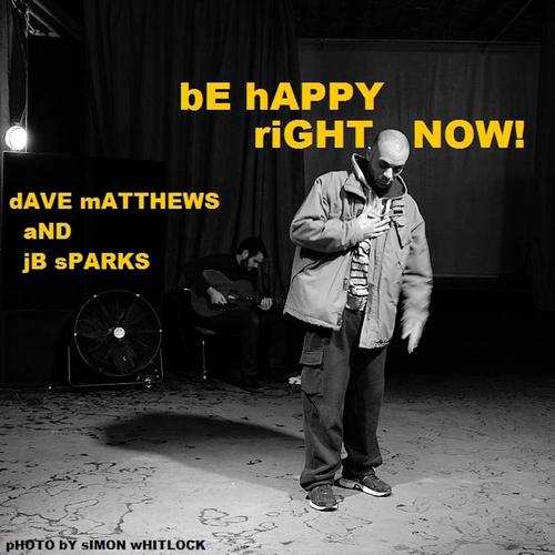 Be Happy Right Now (feat. Dave Matthews)_poster_image