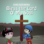 Bless The Lord O My Soul
