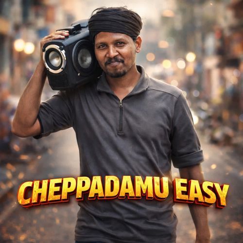 Cheppadamu Easy