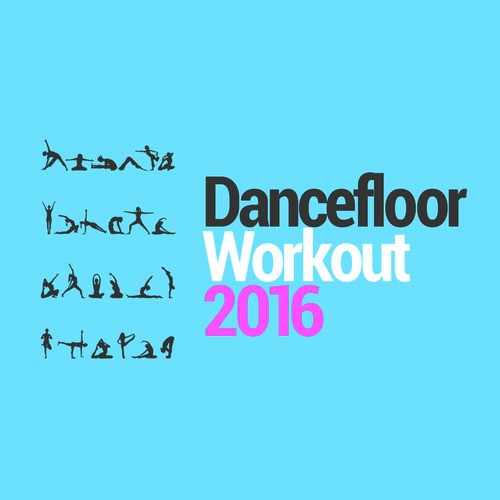 Dancefloor Workout 2016