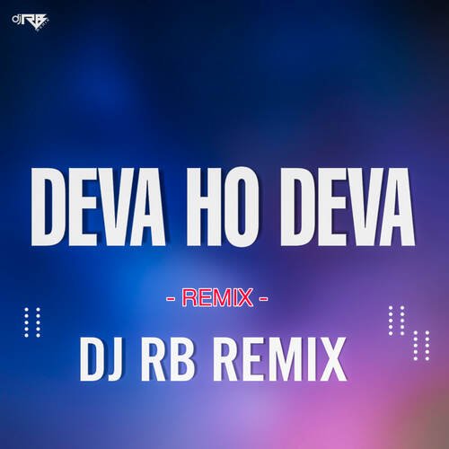 Deva Ho Deva Remix
