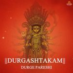 Durgashtakam - Durge Pareshi