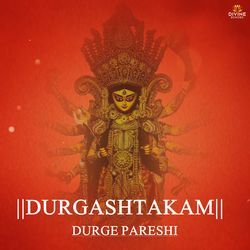Durgashtakam - Durge Pareshi