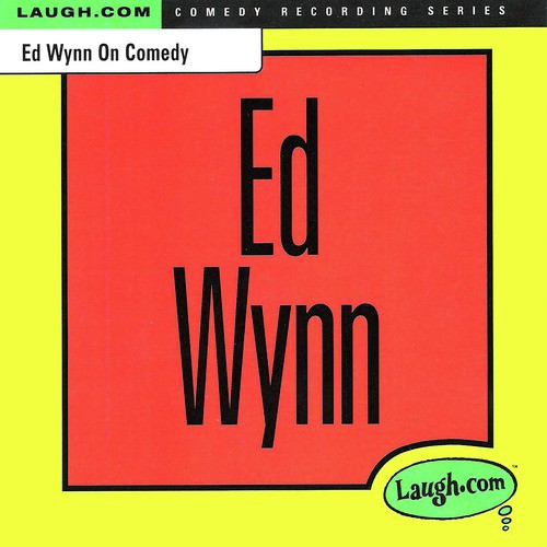 Ed Wynn on Comedy