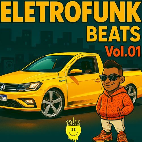 Eletrofunk Beats Vol. 01