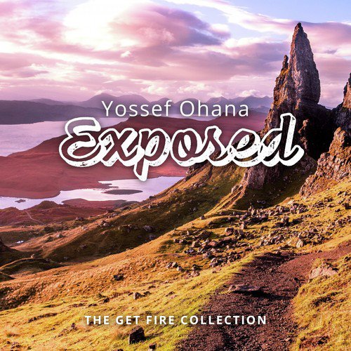 Exposed: The Get Fire Collection