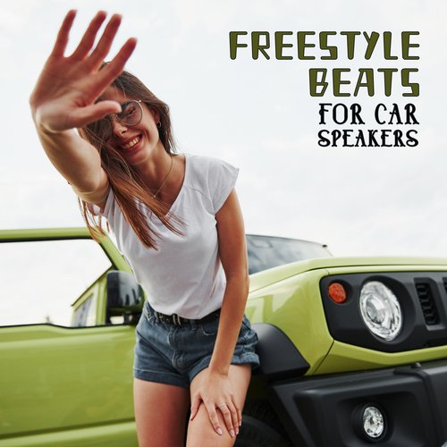 Freestyle Beats for Car Speakers