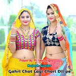 Gahri Chot Lagi Chori Dil pe