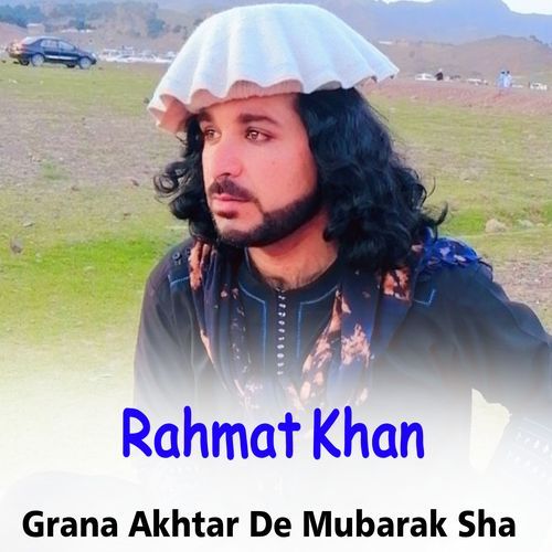 Grana Akhtar De Mubarak Sha