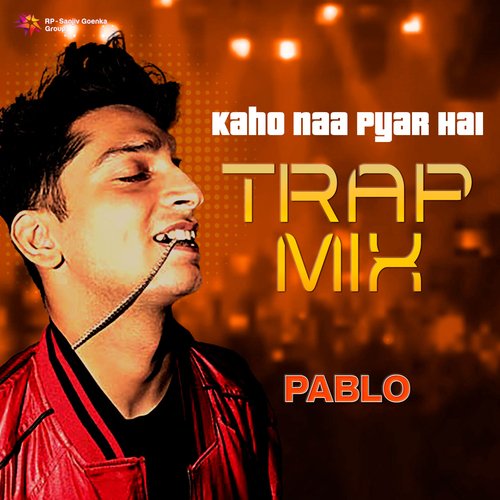 Kaho Naa Pyar Hai - Trap Mix