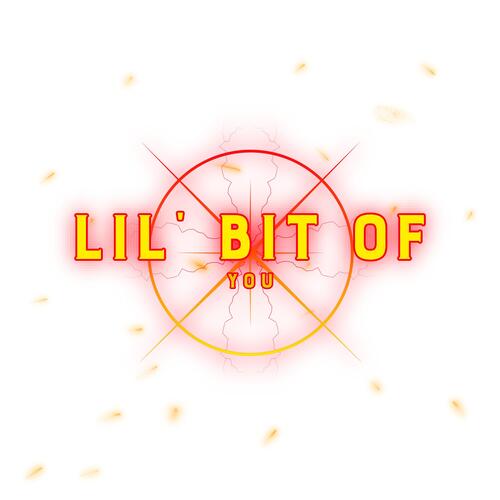 Lil Bit Of You cover art