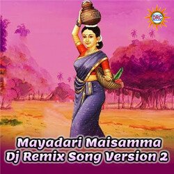 Mayadari Maisamma (Dj Remix Version 2)-MjgZYh1eeGs