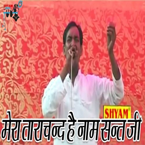 Mera Tarachand Hai Naam Sant Ji (Original)