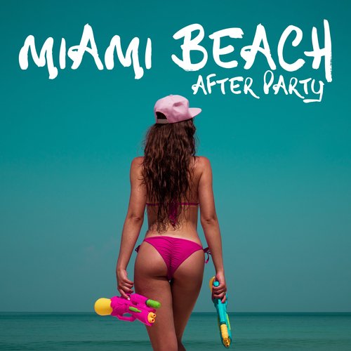 Miami Beach After Party: Best Chillout Mix for Party