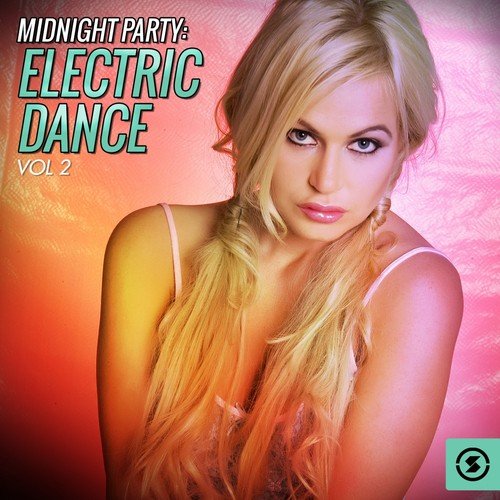 Midnight Party: Electric Dance, Vol. 2