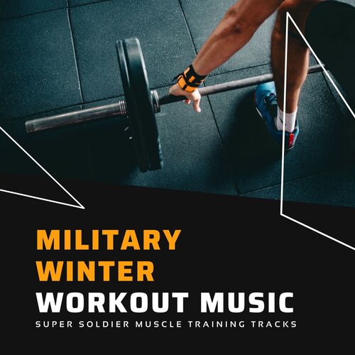 Military Winter Workout Music: Super Soldier Muscle Training Tracks_poster_image