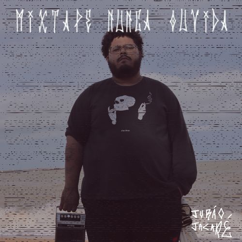 Mixtape Nunca Ouvida